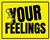 Your Feelings